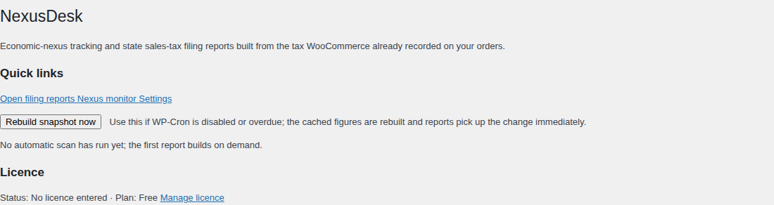 The NexusDesk dashboard: quick links to Filing Reports, Nexus Monitor and Settings, a rebuild-snapshot button, and a licence panel reading Status: No licence entered, Plan: Free